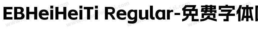 EBHeiHeiTi Regular字体转换